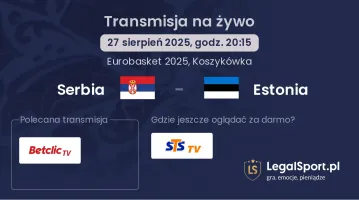Serbia - Estonia gdzie oglądać?