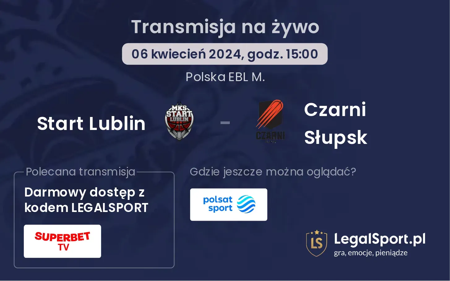 Start Lublin - Czarni Słupsk transmisja na żywo