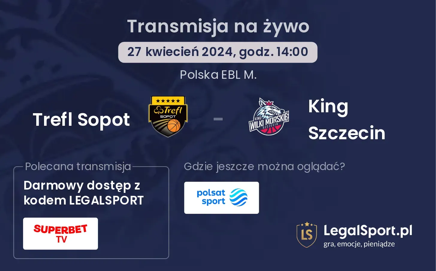 Trefl Sopot - King Szczecin transmisja na żywo