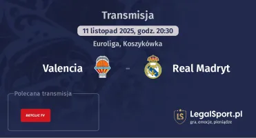 Valencia - Real Madryt gdzie oglądać? (11.11)