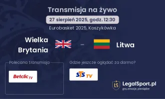 Wielka Brytania - Litwa gdzie oglądać?