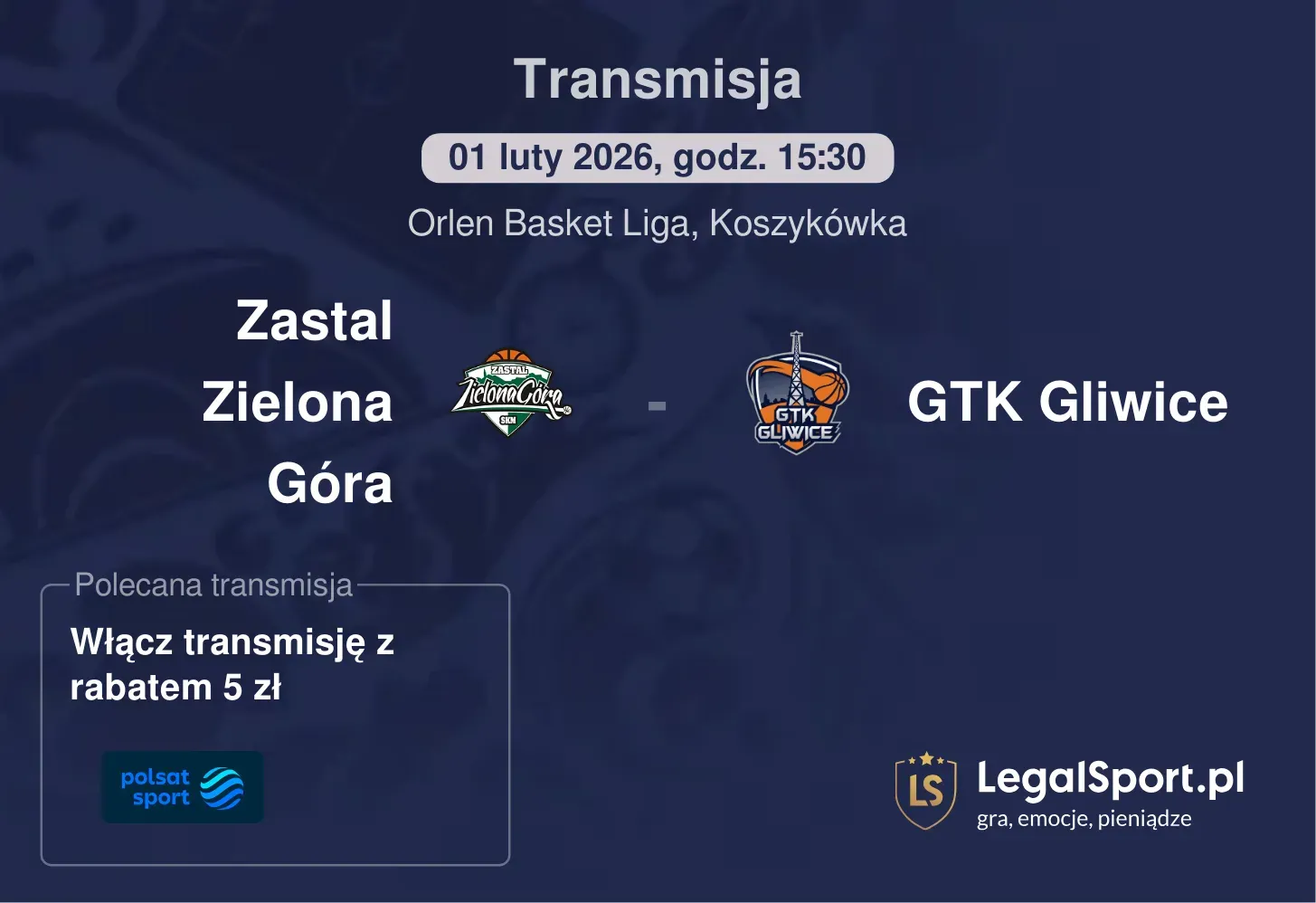 Zastal Zielona Góra - GTK Gliwice Transmisje