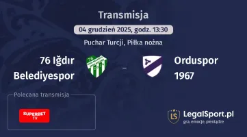 76 Iğdır Belediyespor - Orduspor 1967 gdzie oglądać? (04.12)
