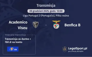 Academico Viseu - Benfica B gdzie oglądać (28.12.2025)
