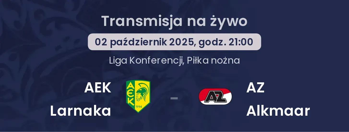AEK Larnaka - AZ Alkmaar gdzie oglądać?