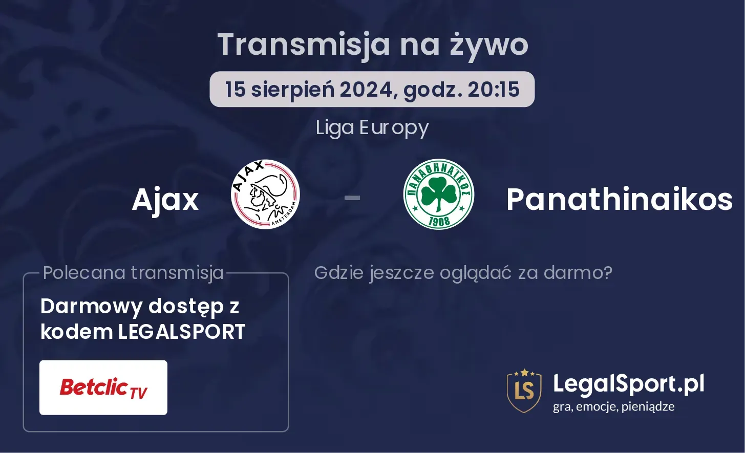 Ajax - Panathinaikos gdzie oglądać? (15.08, godz. 20:15)