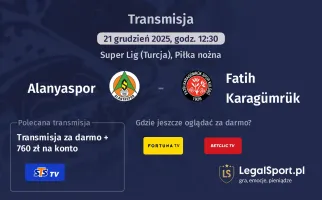 Alanyaspor - Fatih Karagümrük gdzie oglądać? (21.12)