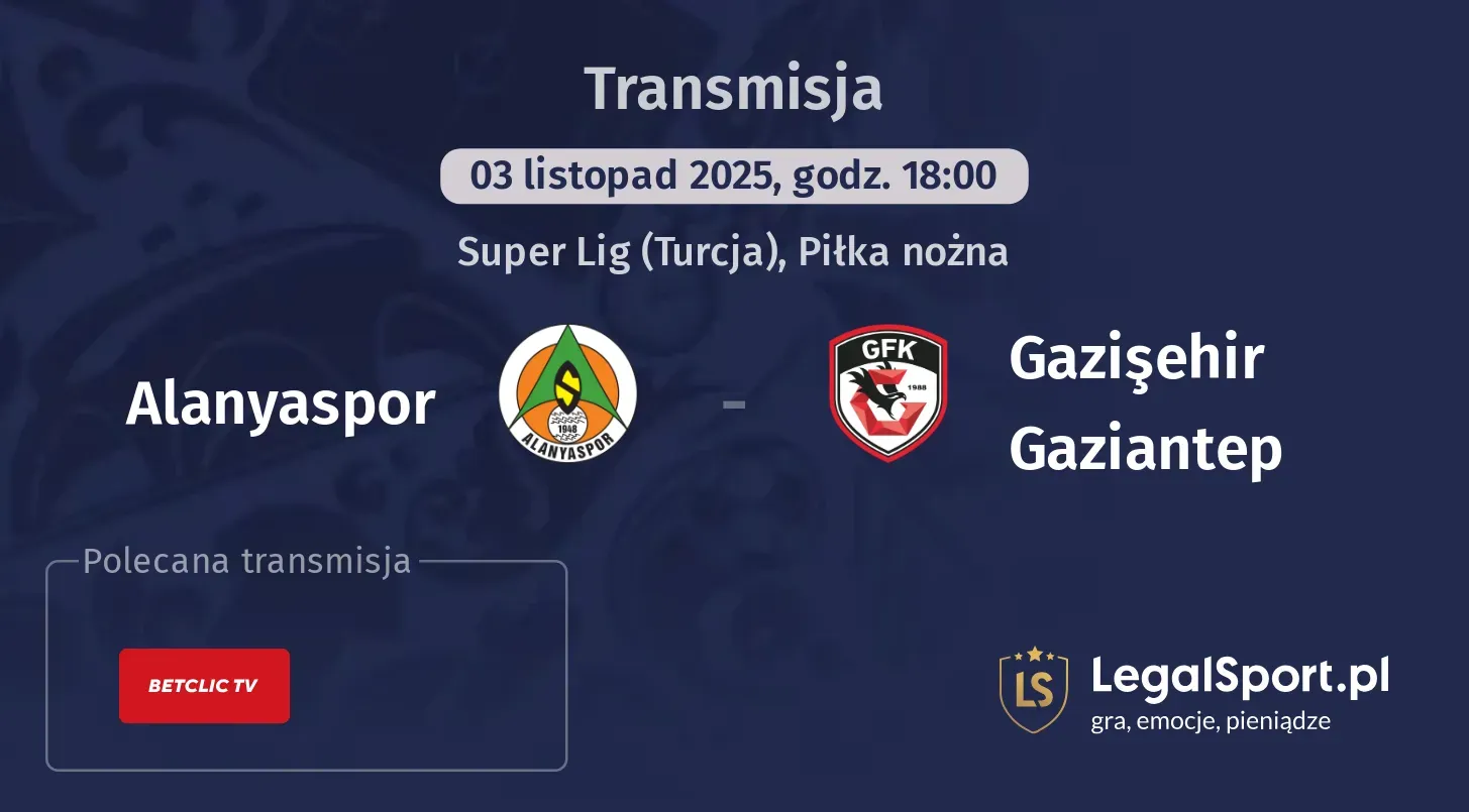 Alanyaspor - Gazişehir Gaziantep Transmisje