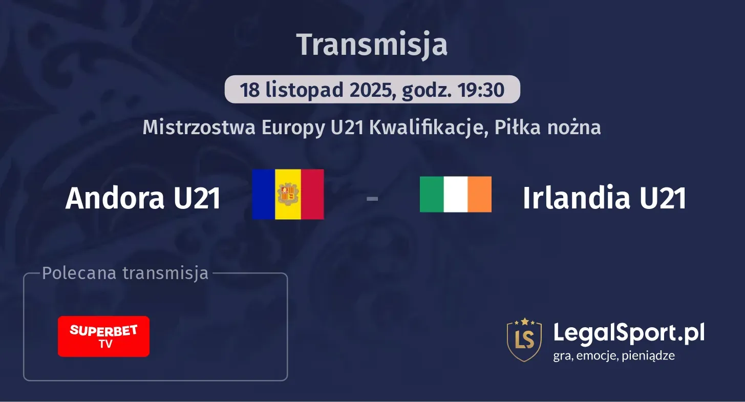 Andora U21 - Irlandia U21 Transmisje