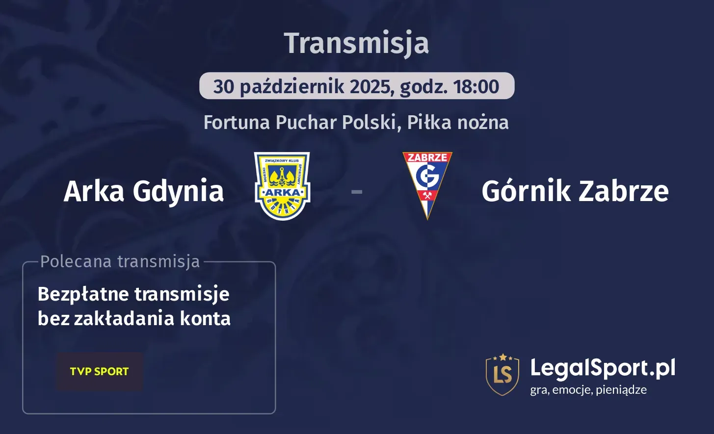 Arka Gdynia - Górnik Zabrze Transmisje