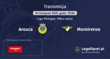 Arouca - Moreirense gdzie oglądać?