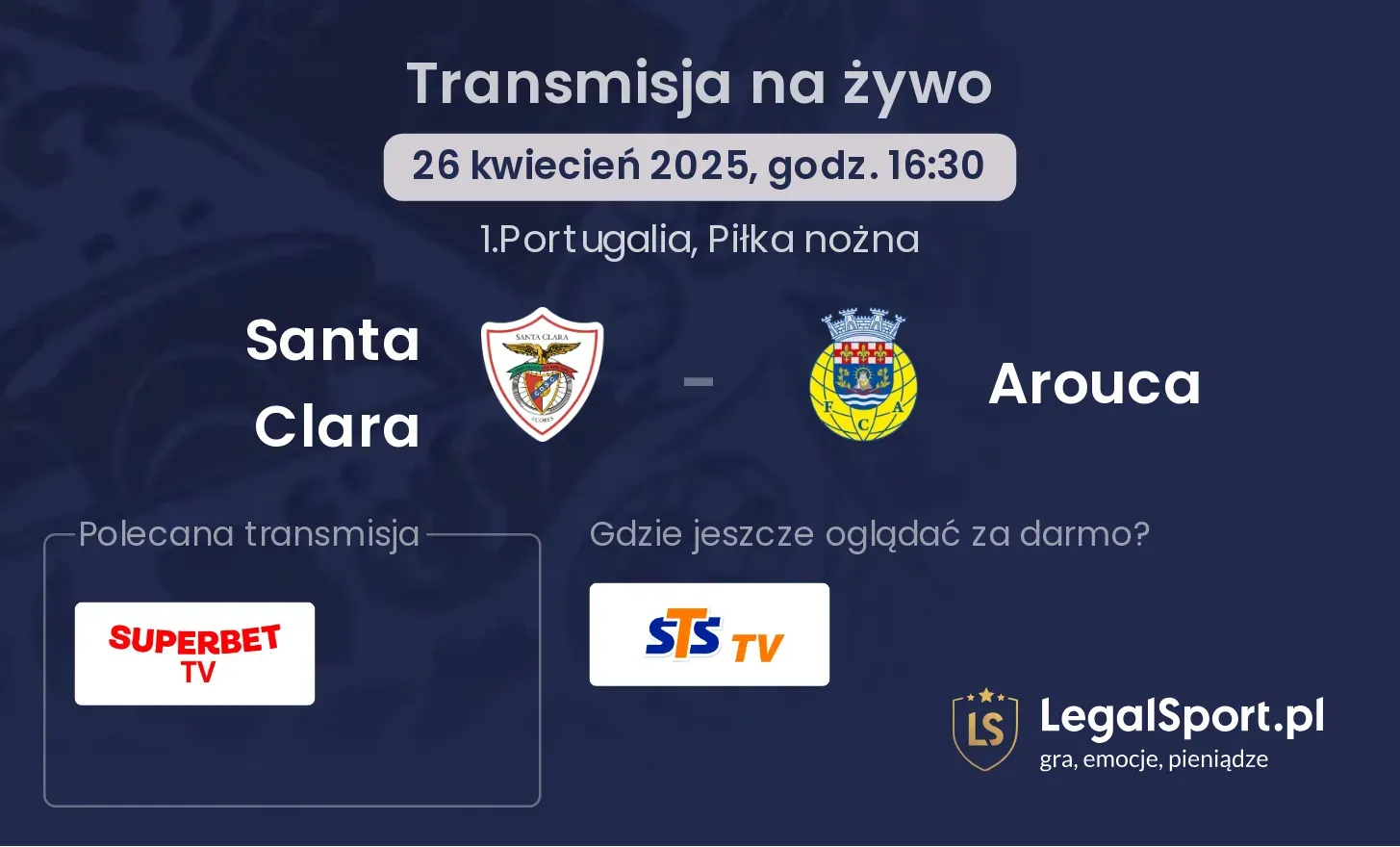 Santa Clara - Arouca gdzie oglądać transmisję?