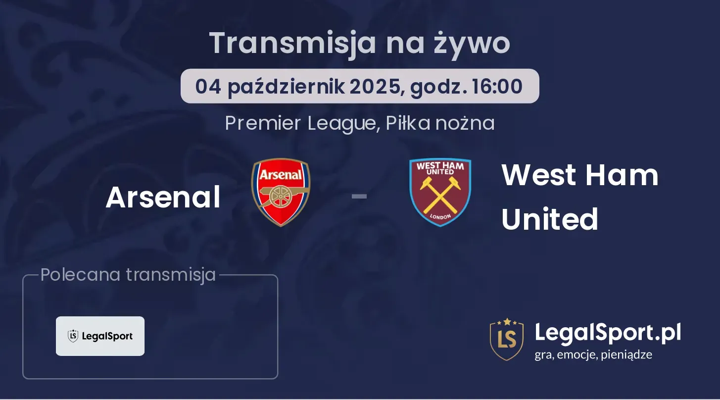 Arsenal - West Ham United gdzie oglądać?