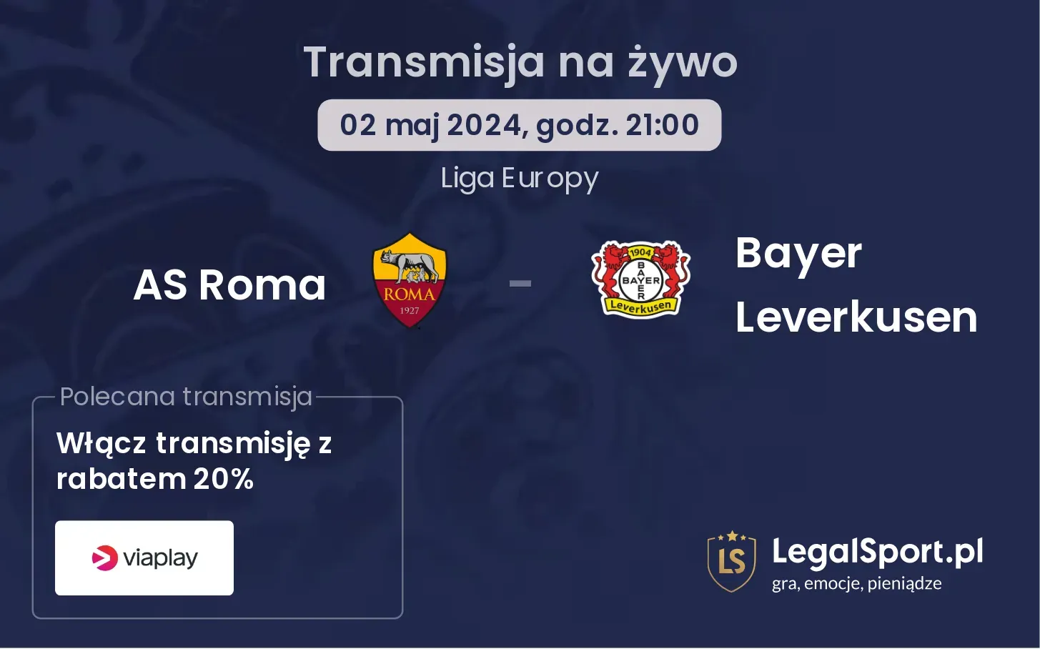 AS Roma - Bayer Leverkusen transmisja na żywo