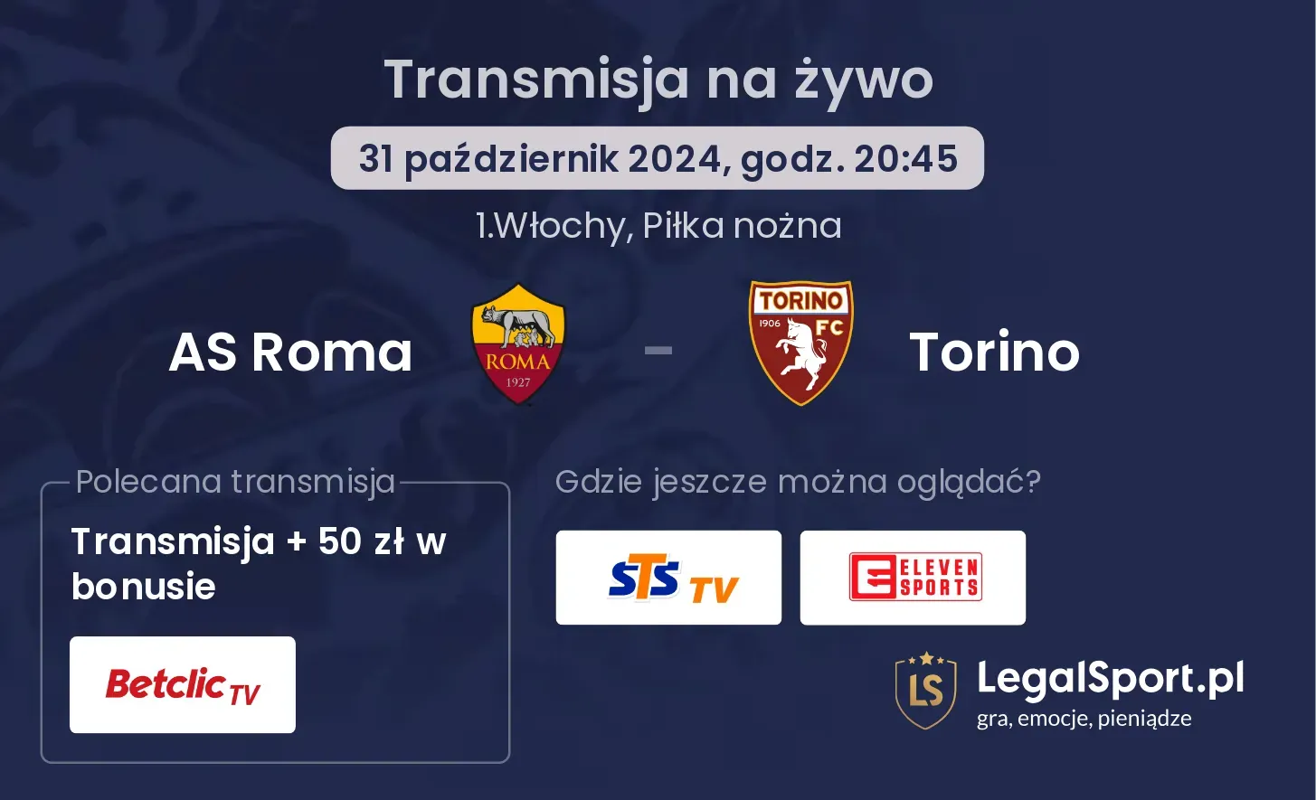 AS Roma - Torino gdzie oglądać? 31.10, godz. 20:45