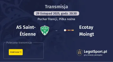 AS Saint-Étienne - Ecotay Moingt gdzie oglądać? (29.11)