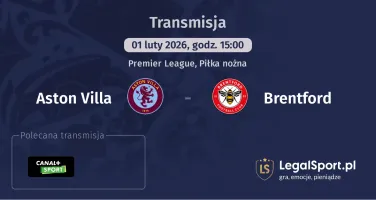 Aston Villa - Brentford gdzie oglądać (01.02.2026)