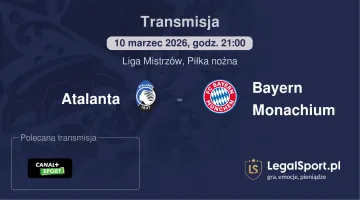 Atalanta - Bayern Monachium gdzie oglądać (10.03.2026)