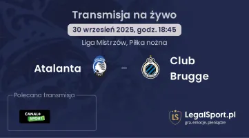Atalanta - Club Brugge gdzie oglądać?