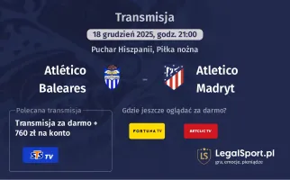 Atlético Baleares - Atletico Madryt gdzie oglądać? (18.12)