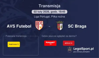 AVS Futebol - SC Braga gdzie oglądać? (02.02)