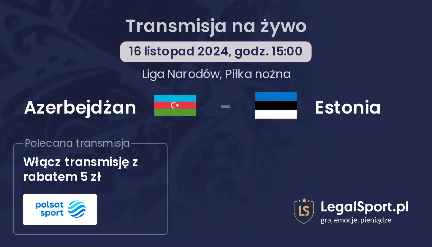 Azerbejdżan - Estonia gdzie oglądać? 16.11, godz. 15:00