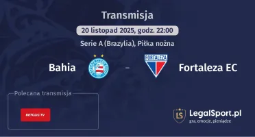 Bahia - Fortaleza EC gdzie oglądać? (20.11)
