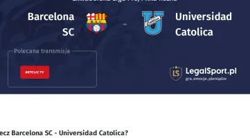 Barcelona SC - Universidad Catolica gdzie oglądać? (07.12)