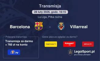 Barcelona - Villarreal gdzie oglądać? (28.02)