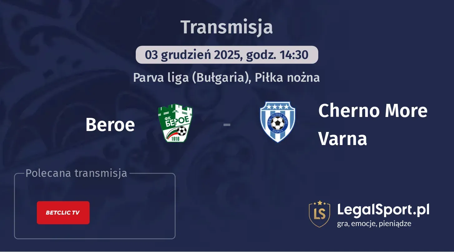Beroe - Cherno More Varna Transmisje