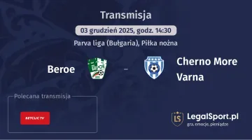 Beroe - Cherno More Varna gdzie oglądać? (03.12)