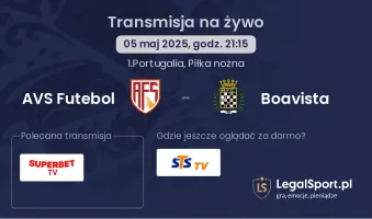 AVS Futebol - Boavista gdzie oglądać?