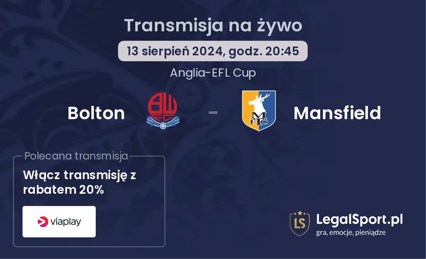 Bolton - Mansfield gdzie oglądać? (13.08, godz. 20:45)