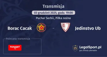 Borac Cacak - Jedinstvo Ub gdzie oglądać? (03.12)