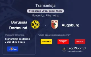 Borussia Dortmund - Augsburg gdzie oglądać? (14.03)