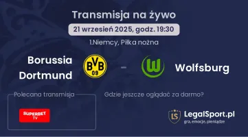 Borussia Dortmund - Wolfsburg gdzie oglądać?