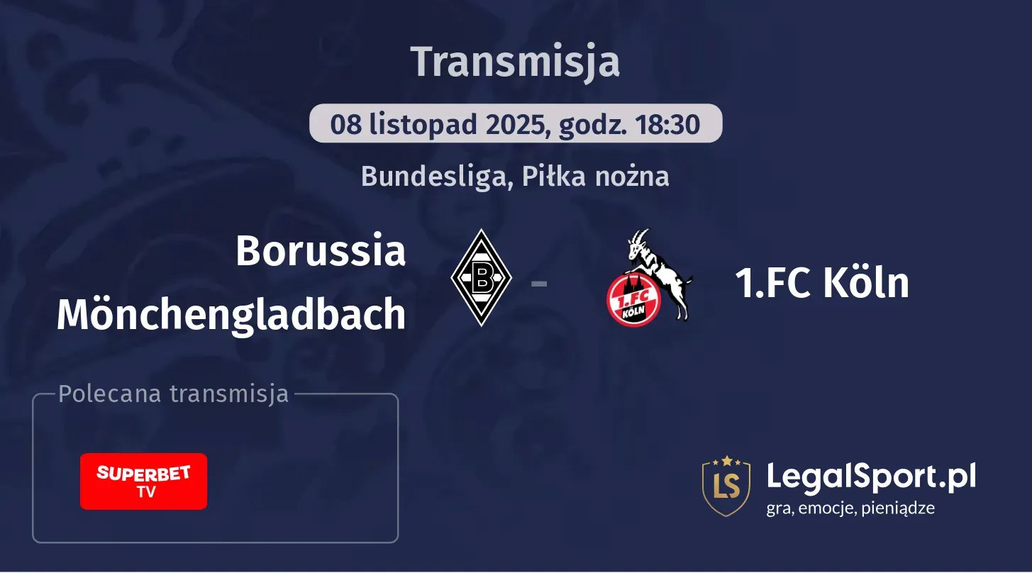 Borussia Mönchengladbach - 1.FC Köln Transmisje