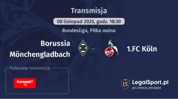Borussia Mönchengladbach - 1.FC Köln gdzie oglądać? (08.11)
