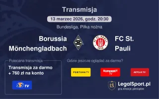 Borussia Mönchengladbach - FC St. Pauli gdzie oglądać (13.03.2026, 20:30)