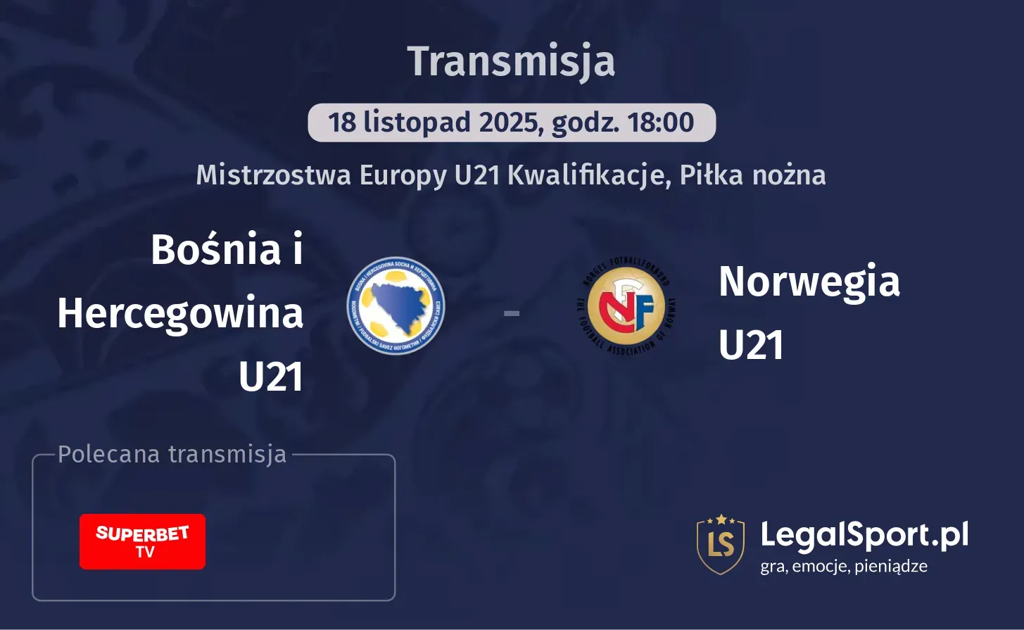 Bośnia i Hercegowina U21 - Norwegia U21 Transmisje