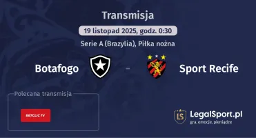 Botafogo - Sport Recife gdzie oglądać? (19.11)
