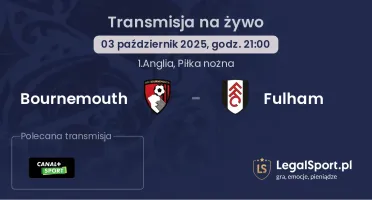 Bournemouth - Fulham gdzie oglądać?