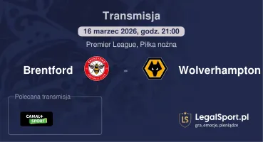 Brentford - Wolverhampton gdzie oglądać (16.03.2026)