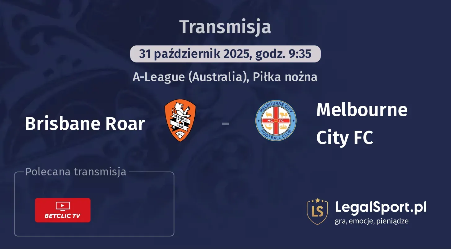 Brisbane Roar - Melbourne City FC Transmisje