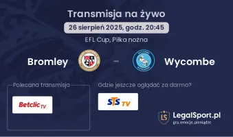 Bromley - Wycombe gdzie oglądać?