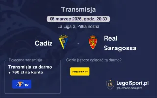 Cadiz - Real Saragossa gdzie oglądać? (06.03)