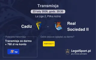 Cadiz - Real Sociedad II gdzie oglądać? (23.02)