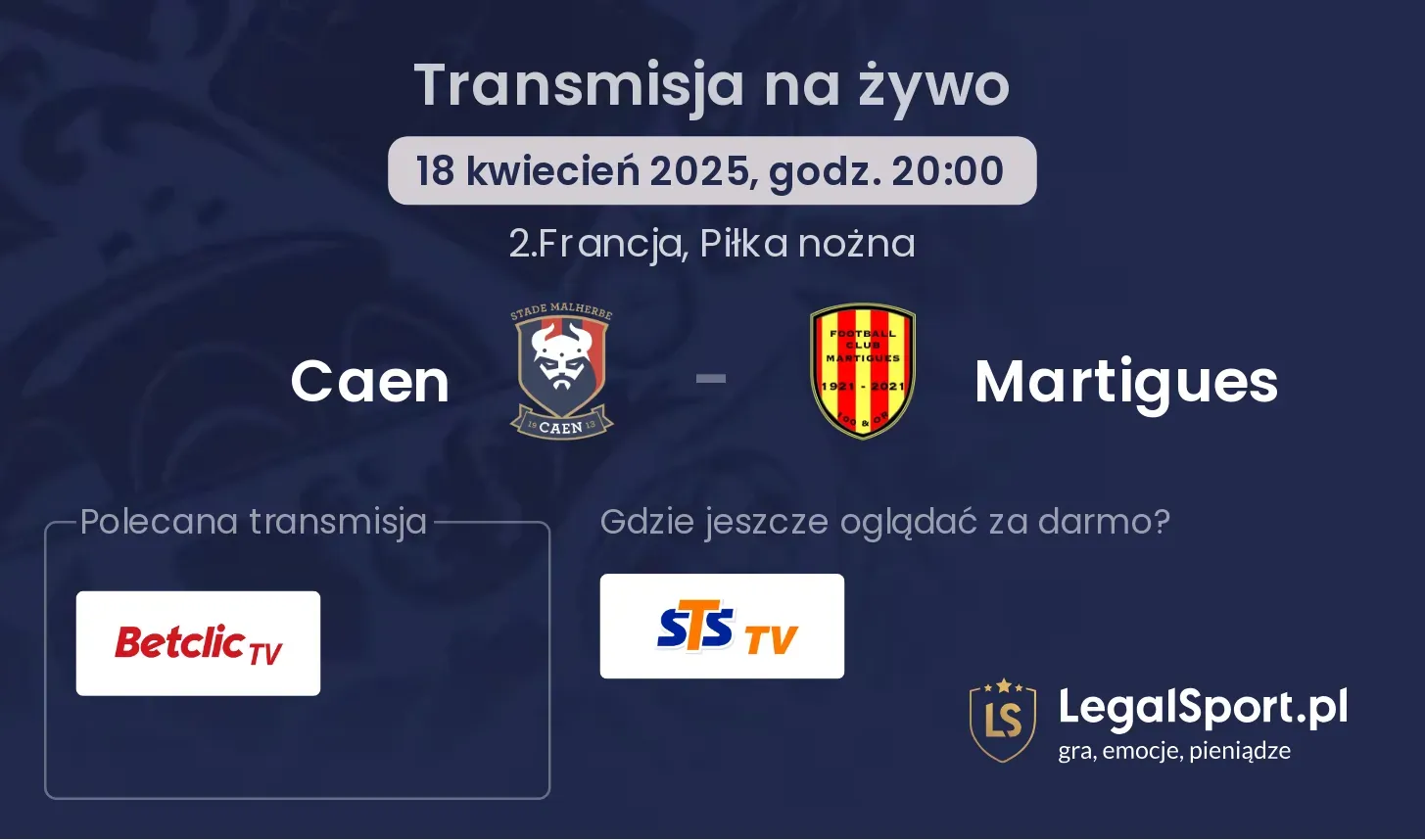 Caen - Martigues gdzie oglądać?