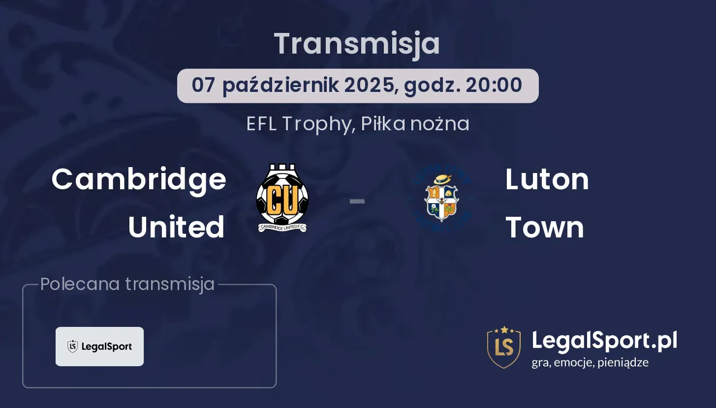 Cambridge United - Luton Town gdzie oglądać?