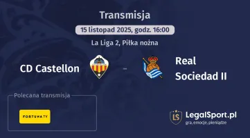 CD Castellon - Real Sociedad II gdzie oglądać? (15.11)
